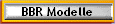 BBR Modelle